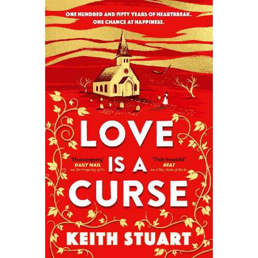 Love is a Curse: A mystery lying buried. A love story for the ages (Hardback) - Keith Stuart